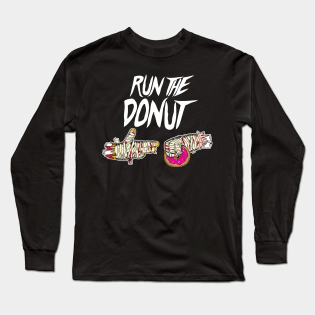 Run The Donut Long Sleeve T-Shirt by byJasJab